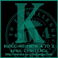 A to Z Blogging Challenge - Letter K