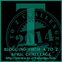 A to Z Blogging Challenge - Letter T